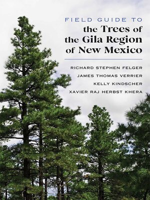 cover image of Field Guide to the Trees of the Gila Region of New Mexico